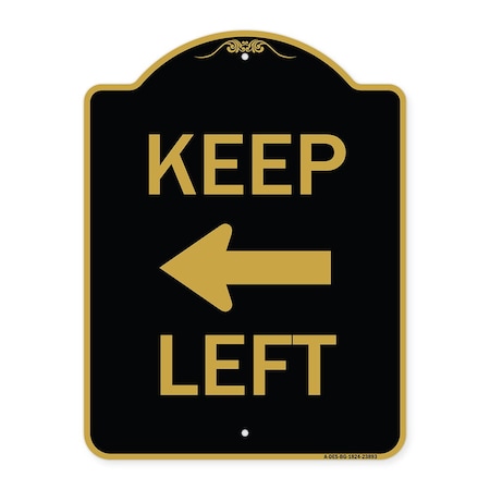 Signmission Designer Series Keep Left Left Arrow, Black & Gold Aluminum Sign, 18" x 24", BG-1824-23893 A-DES-BG-1824-23893